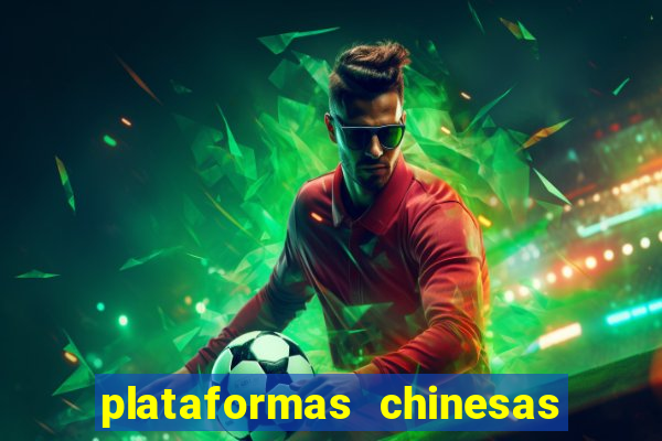 plataformas chinesas de apostas